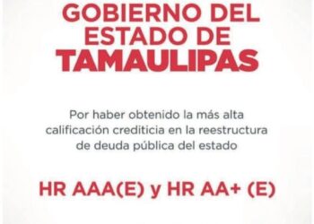 Obtiene Tamaulipas la más alta calificación crediticia en reestructura de deuda