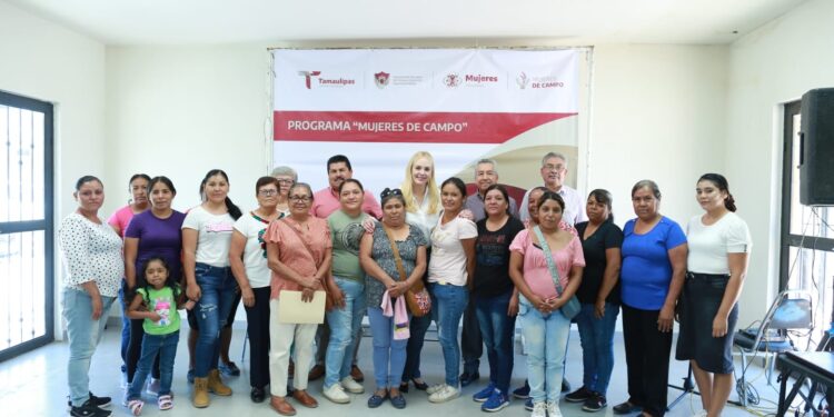 Inicia en Tamaulipas programa pionero para el empoderamiento de mujeres del campo