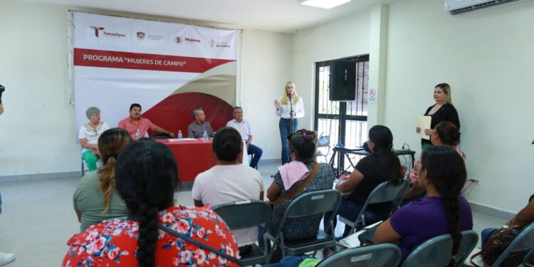 Inicia en Tamaulipas programa pionero para el empoderamiento de mujeres del campo