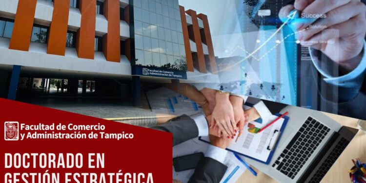 Oferta la UAT el Doctorado en Gestión Estratégica de Negocios