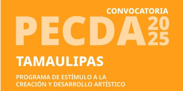 Sistema de Creación y Proyectos Culturales e ITCA lanzan convocatoria PECDA Tamaulipas 2025