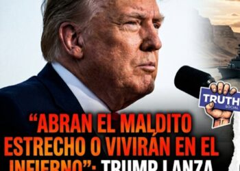 “Abran el maldito estrecho o vivirán en el infierno”: Trump lanza ultimátum final a Irán